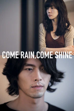 Постер: Come Rain, Come Shine