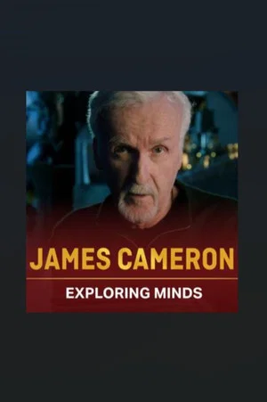 Постер: James Cameron: Exploring Minds