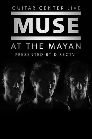 Постер: Muse: At The Mayan Los Angeles