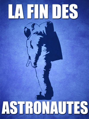 Постер: La fin des astronautes ?
