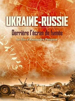 Постер: Ukraine-Russie Derrière l'écran de fumée