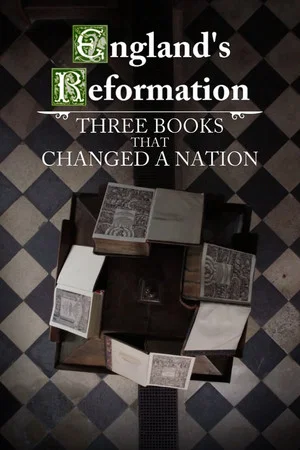 Постер: England's Reformation: Three Books That Changed a Nation