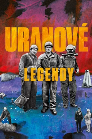 Постер: Uranové legendy