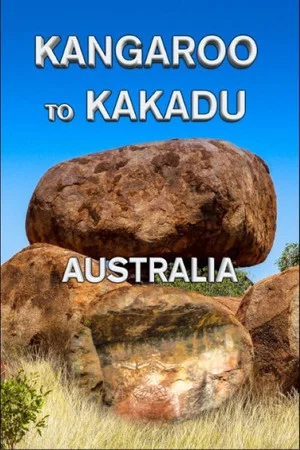 Постер: Kangaroo to Kakadu: Australia