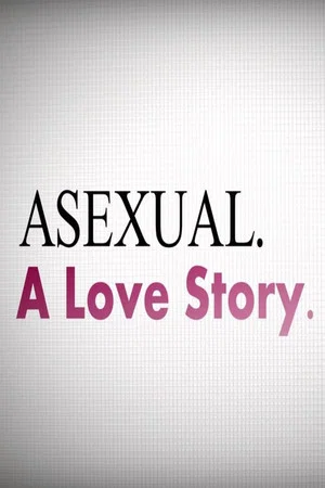 Постер: Asexual: A Love Story