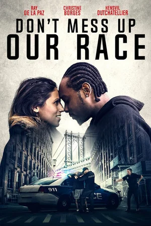 Постер: Don't Mess Up Our Race