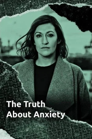 Постер: The Truth About Anxiety