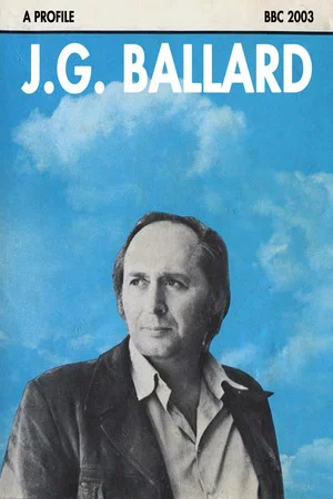 Постер: J.G. Ballard: A Profile