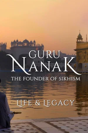Постер: Guru Nanak: The Founder of Sikhism - Life and Legacy