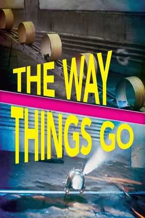 Постер: The Way Things Go