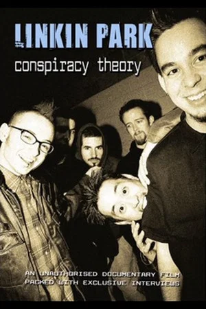 Постер: Linkin Park: Conspiracy Theory