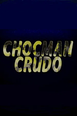 Постер: Chocman Crudo