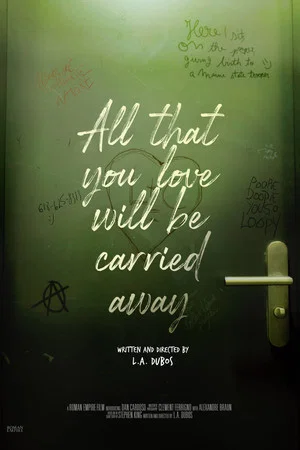 Постер: All That You Love Will Be Carried Away