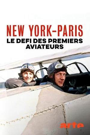 Постер: New York – Paris nonstop. Wettlauf der Flugpioniere