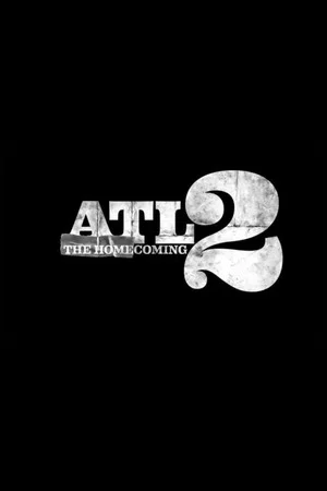 Постер: ATL 2: The Homecoming