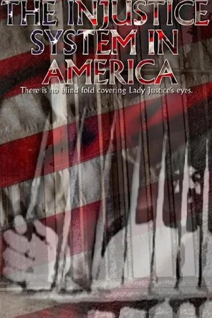 Постер: The Injustice System in America