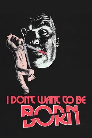 Постер: I Don't Want to Be Born