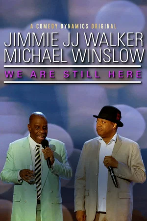 Постер: Jimmie JJ Walker & Michael Winslow: We Are Still Here