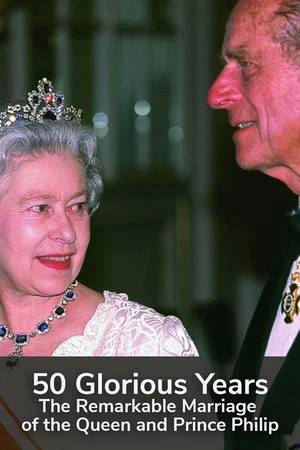 Постер: 50 Glorious Years: A Royal Celebration