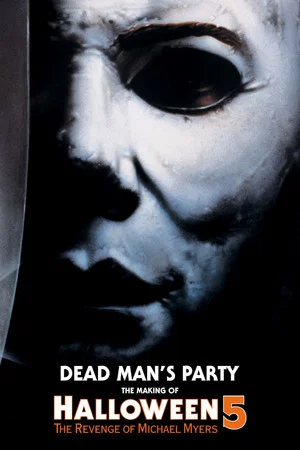 Постер: Dead Man's Party: The Making of Halloween 5