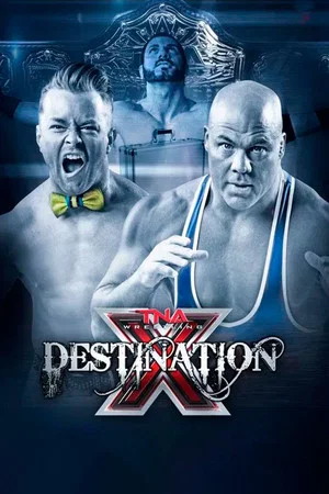 Постер: TNA Destination X 2015