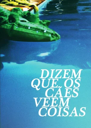 Постер: Dogs Are Said to See Things