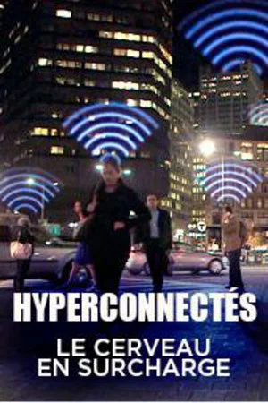 Постер: Hyperconnectés : le cerveau en surcharge