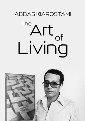 Постер: Abbas Kiarostami: The Art of Living