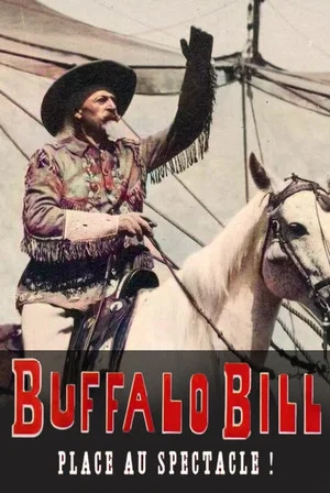 Постер: Buffalo Bill, place au spectacle !