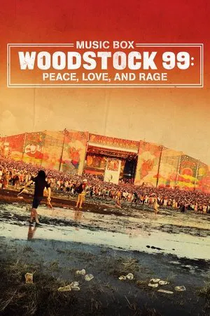 Постер: Woodstock 99: Peace, Love, and Rage