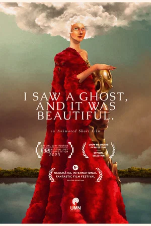 Постер: I Saw a Ghost, and It Was Beautiful