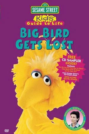 Постер: Sesame Street: Kid's Guide to Life: Big Bird Gets Lost