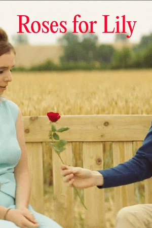Постер: Roses for Lily