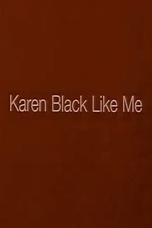Постер: Karen Black Like Me