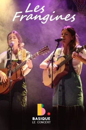 Постер: Les Frangines - Basique, le concert