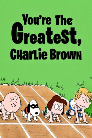 Постер: You're the Greatest, Charlie Brown
