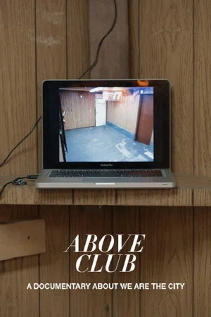 Постер: Above Club: A documentary about We Are The City
