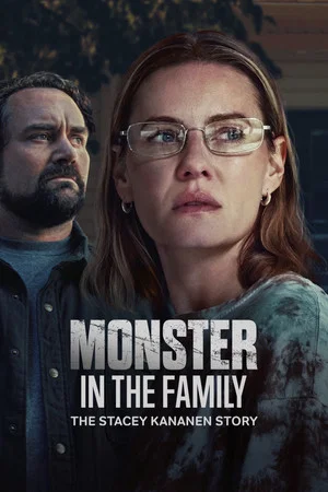 Постер: Monster in the Family: The Stacey Kananen Story