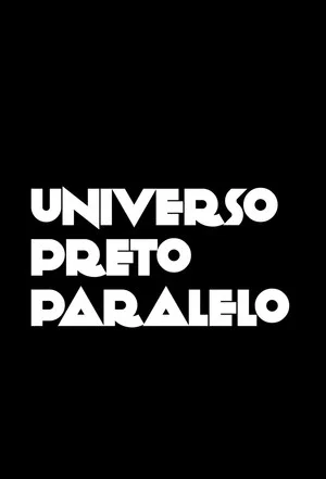 Постер: Universo Preto Paralelo