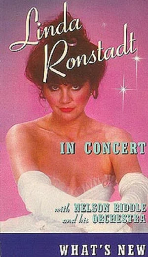 Постер: Linda Ronstadt | in Concert: What's New