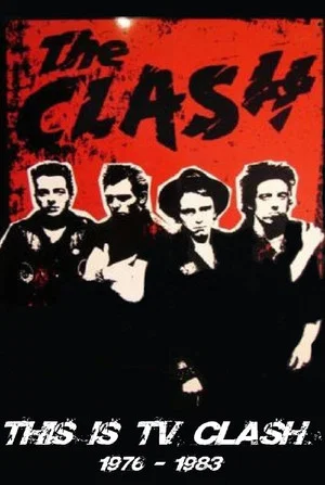 Постер: The Clash: This is TV Clash 1977-1982