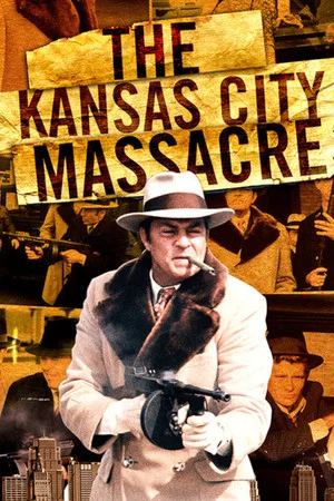 Постер: The Kansas City Massacre