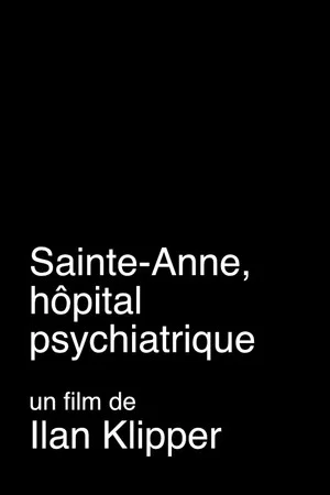 Постер: Sainte-Anne, hôpital psychiatrique