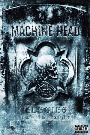 Постер: Machine Head: Elegies