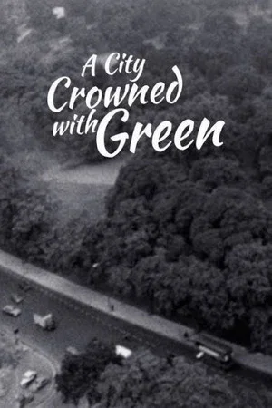 Постер: A City Crowned with Green