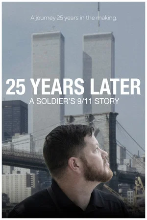 Постер: 25 Years Later: A Soldier's 9/11 Story