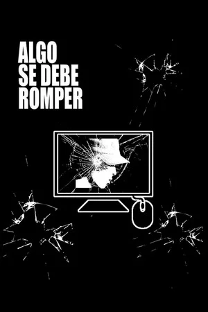 Постер: Algo Se Debe Romper