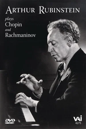 Постер: Arthur Rubinstein Plays Chopin and Rachmaninov