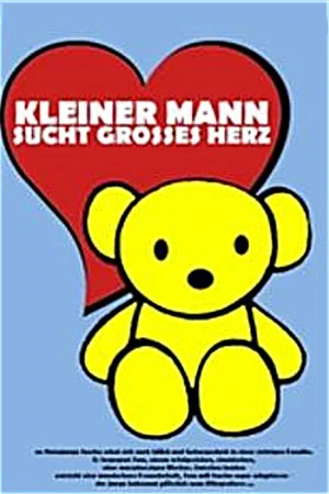 Постер: Kleiner Mann sucht großes Herz