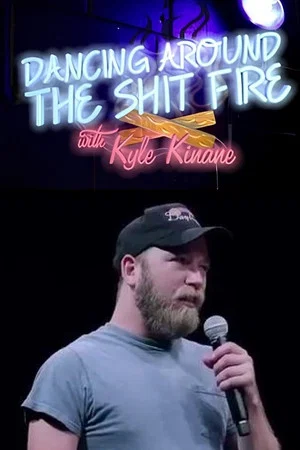 Постер: Dancing Around the Shit Fire with Kyle Kinane